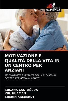 Edizioni Sapienza Motivation und Lebensqualität in einem Seniorenzentrum