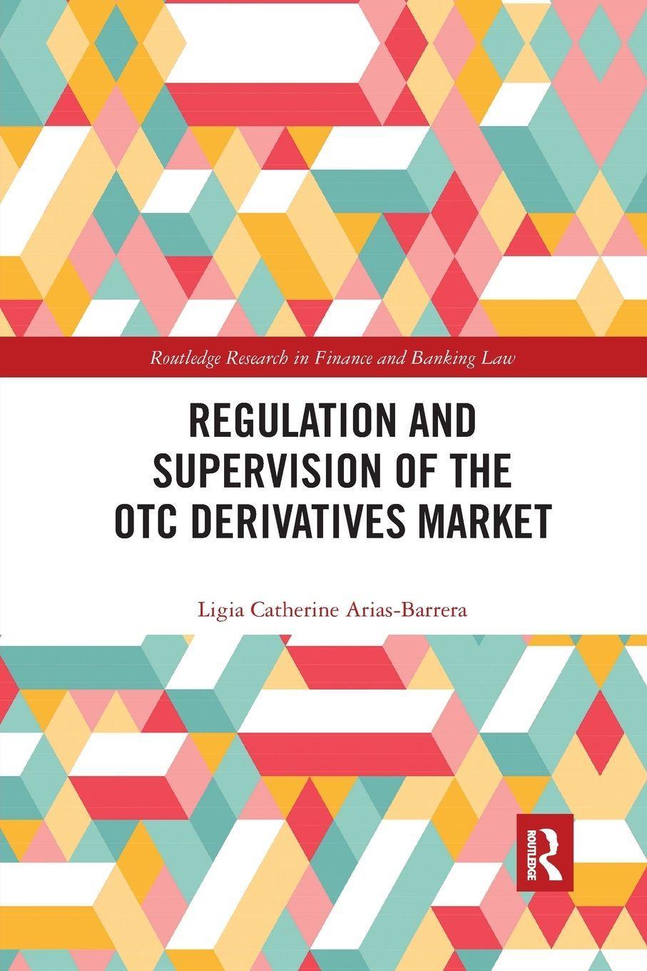 Sonstige Verlage Regulation and Supervision of the OTC Derivatives Market