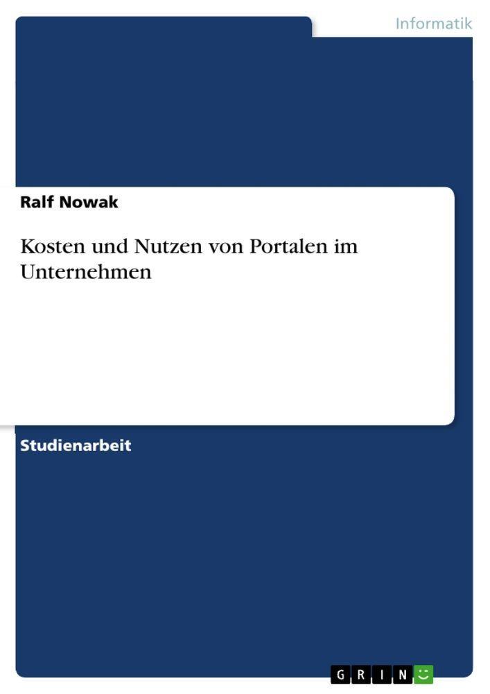 Sonstige Verlage Kosten und Nutzen von Portalen im Unternehmen