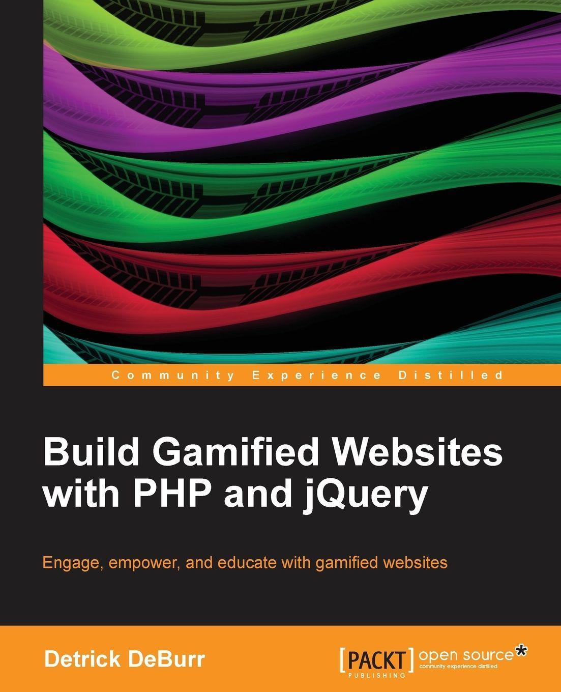 Sonstige Verlage Build Gamified Websites with PHP and Jquery