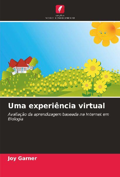 Edicoes Nosso Conhecimento Eine virtuelle Erfahrung.oderEine virtuelle Erlebnisse.oderEin virtuelles Erlebnis.oderEine virtuelle Simulation