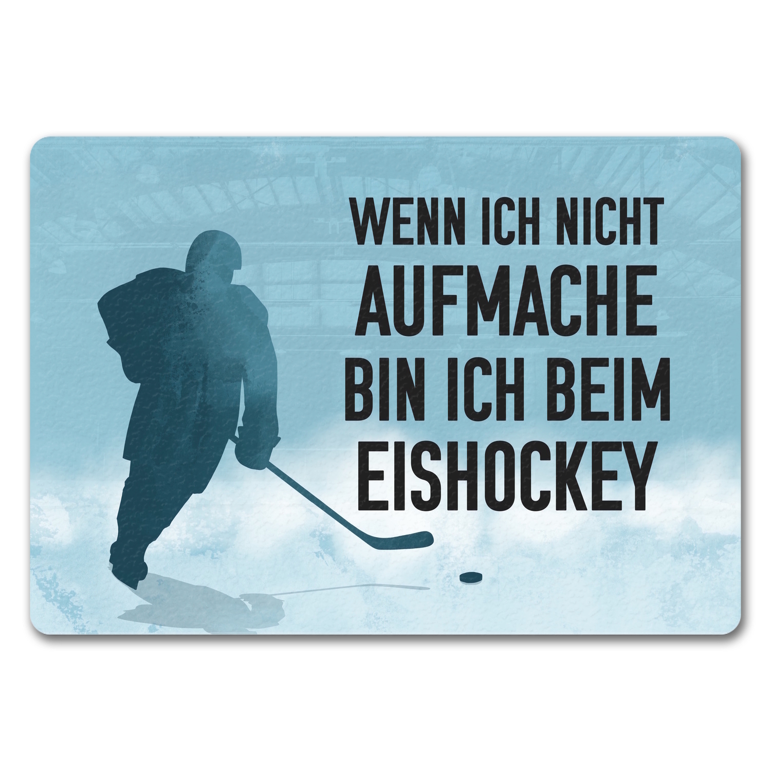 speecheese Wenn ich nicht aufmache, bin ich beim Eishockey Fußmatte in 35x50 cm ohne Rand