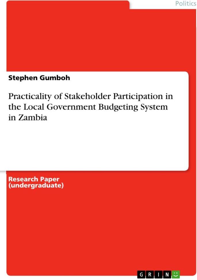 Sonstige Verlage Practicality of Stakeholder Participation in the Local Government Budgeting System in Zambia