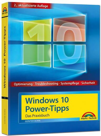 Windows 10 Power-Tipps - Das Maxibuch: Optimierung, Troubleshooting und mehr - 2. aktualisierte Ausgabe inkl. aktuellster Updates
