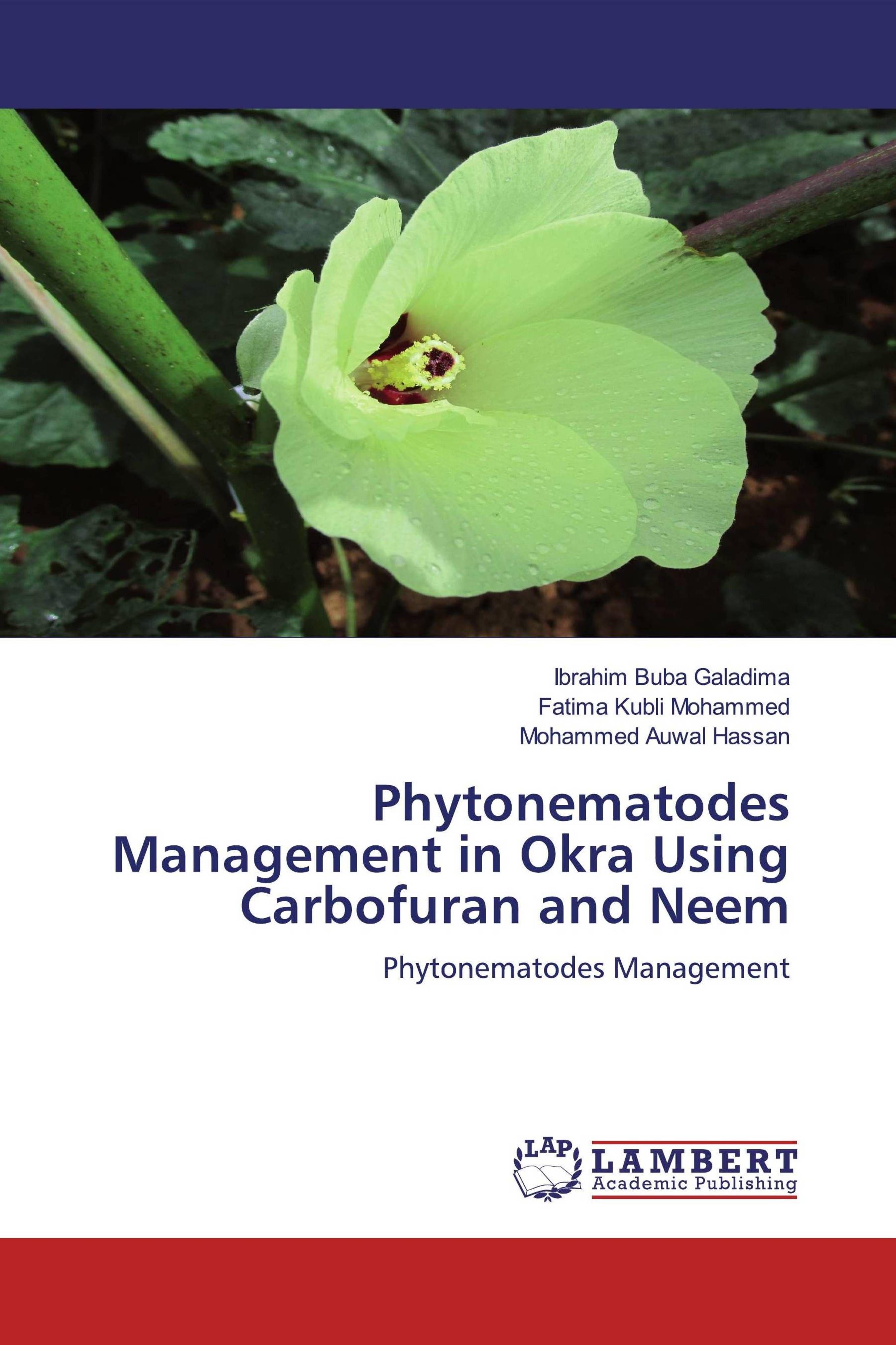 Sonstige Verlage Phytonematodes Management in Okra Using Carbofuran and Neem