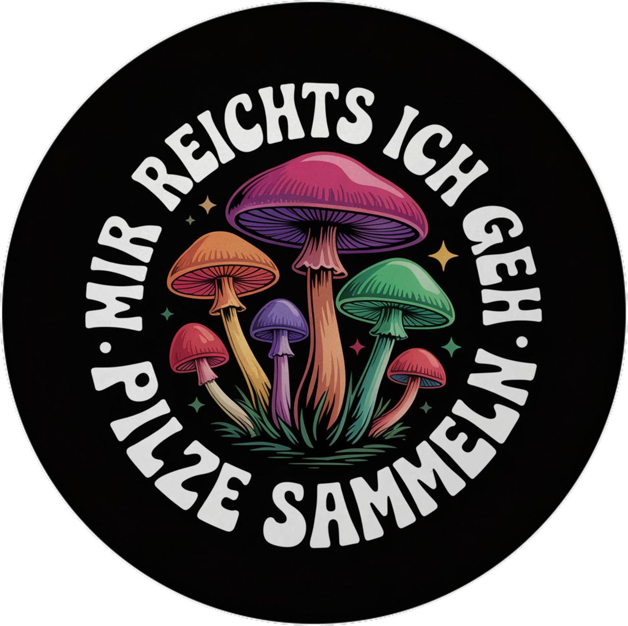 speecheese Pilzsammler Magnet - Mir reichts, ich geh Pilze sammeln