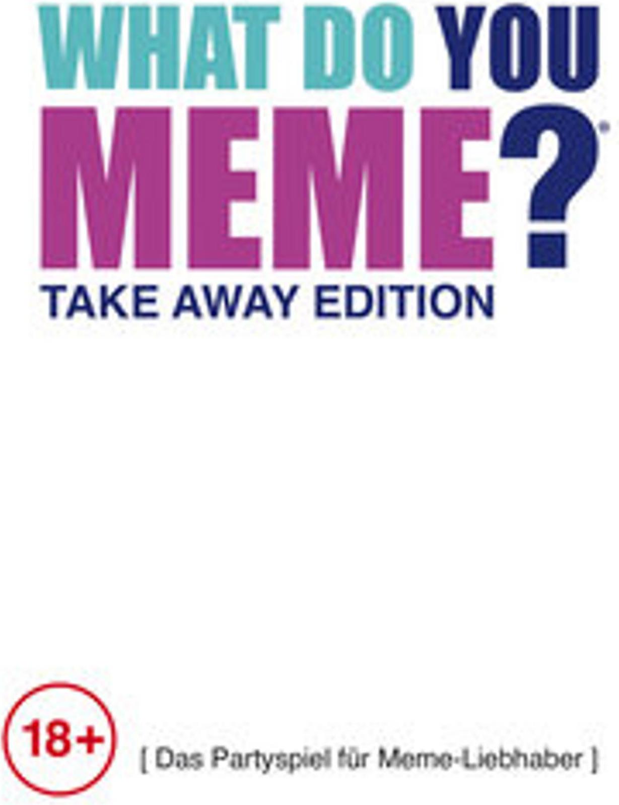 What do you meme - Take Away-Edition 884305