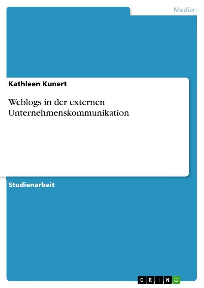 Sonstige Verlage Weblogs in der externen Unternehmenskommunikation