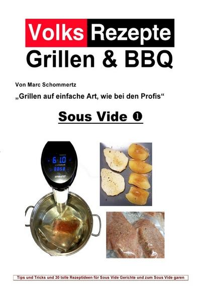 Epubli Volksrezepte Grillen & BBQ - Sous Vide 1 (Volksrezepte Grillen & BBQ)