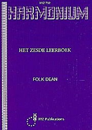 B.V. Muziekuitgeverij X.Y.Z. Harmonium - het zesde leerboek :voor harmonium (nl)