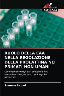 Edizioni Sapienza Die Rolle Der Eaa (Etylphenyladrenalin) Bei Der Regulierung Des Prolaktinspigels Bei Nicht-Menschlichen Primaten