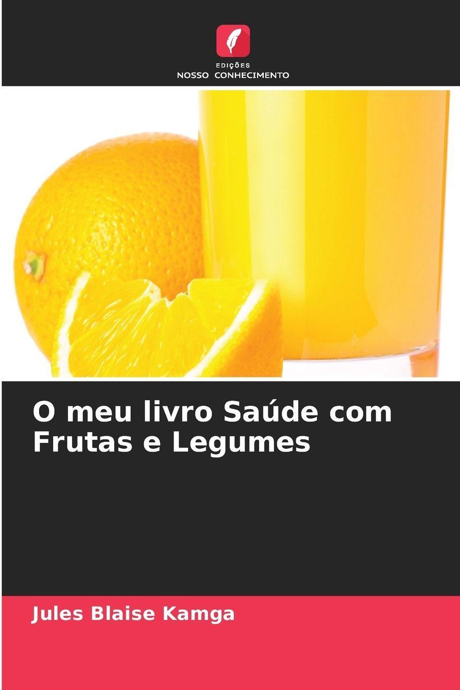 Edicoes Nosso Conhecimento Mein Buch: Gesundheit mit Obst und Gemüse