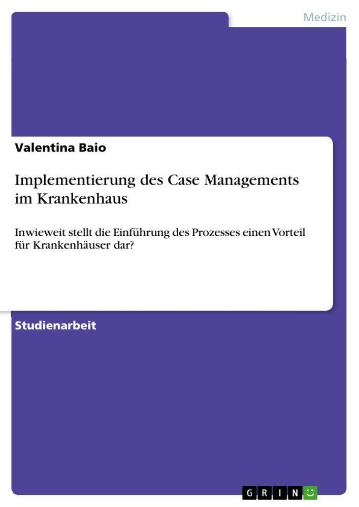 Sonstige Verlage Implementierung des Case Managements im Krankenhaus