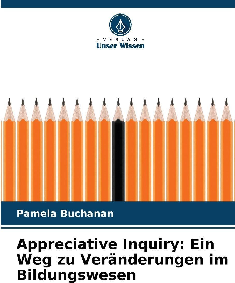 Sonstige Verlage Appreciative Inquiry: Ein Weg zu Veränderungen im Bildungswesen