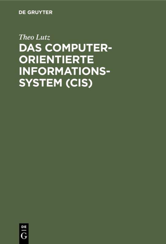 De Gruyter, Mercury Learning And Information Das computerorientierte Informationssystem (CIS)