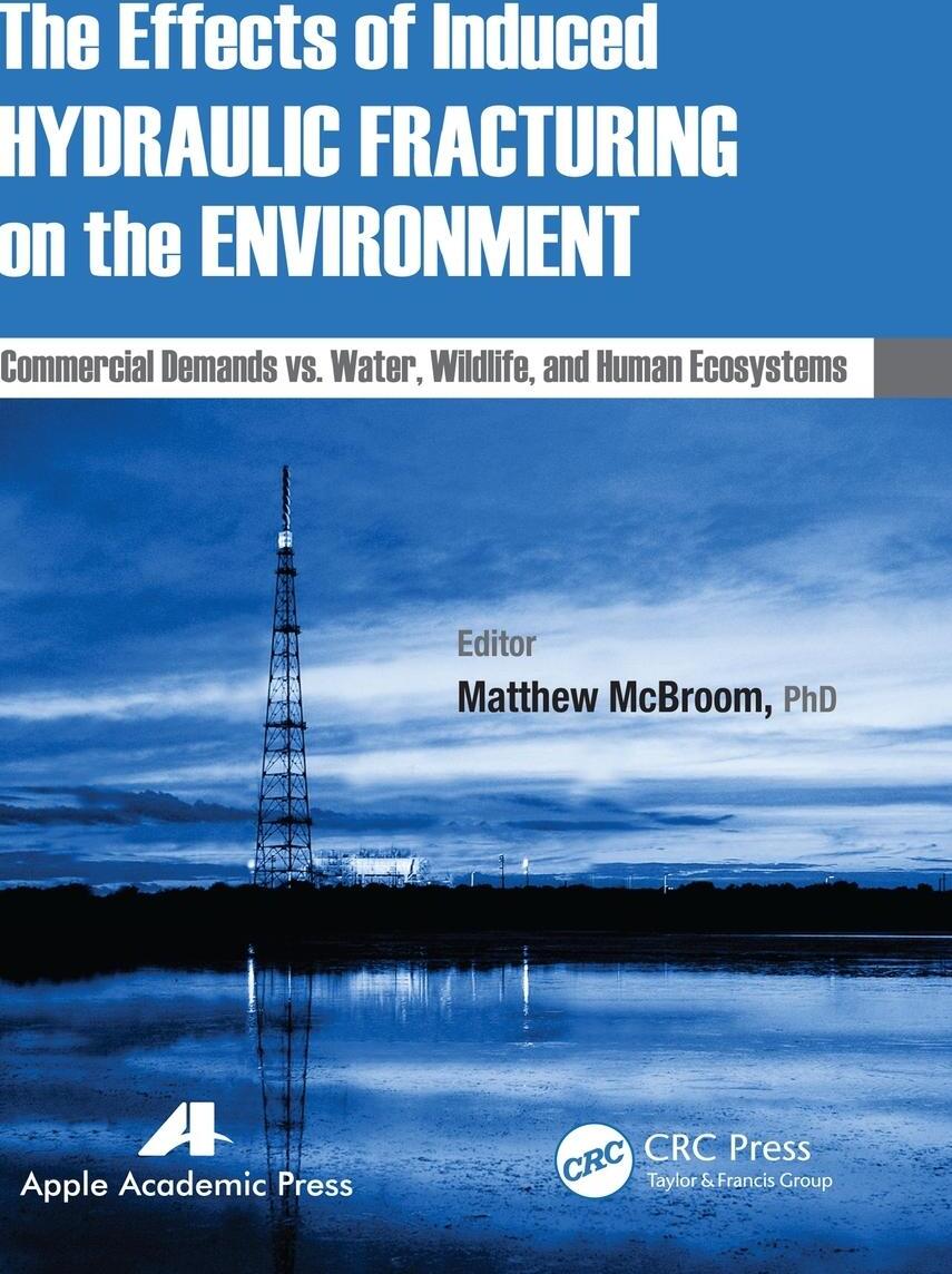 Sonstige Verlage The Effects of Induced Hydraulic Fracturing on the Environment