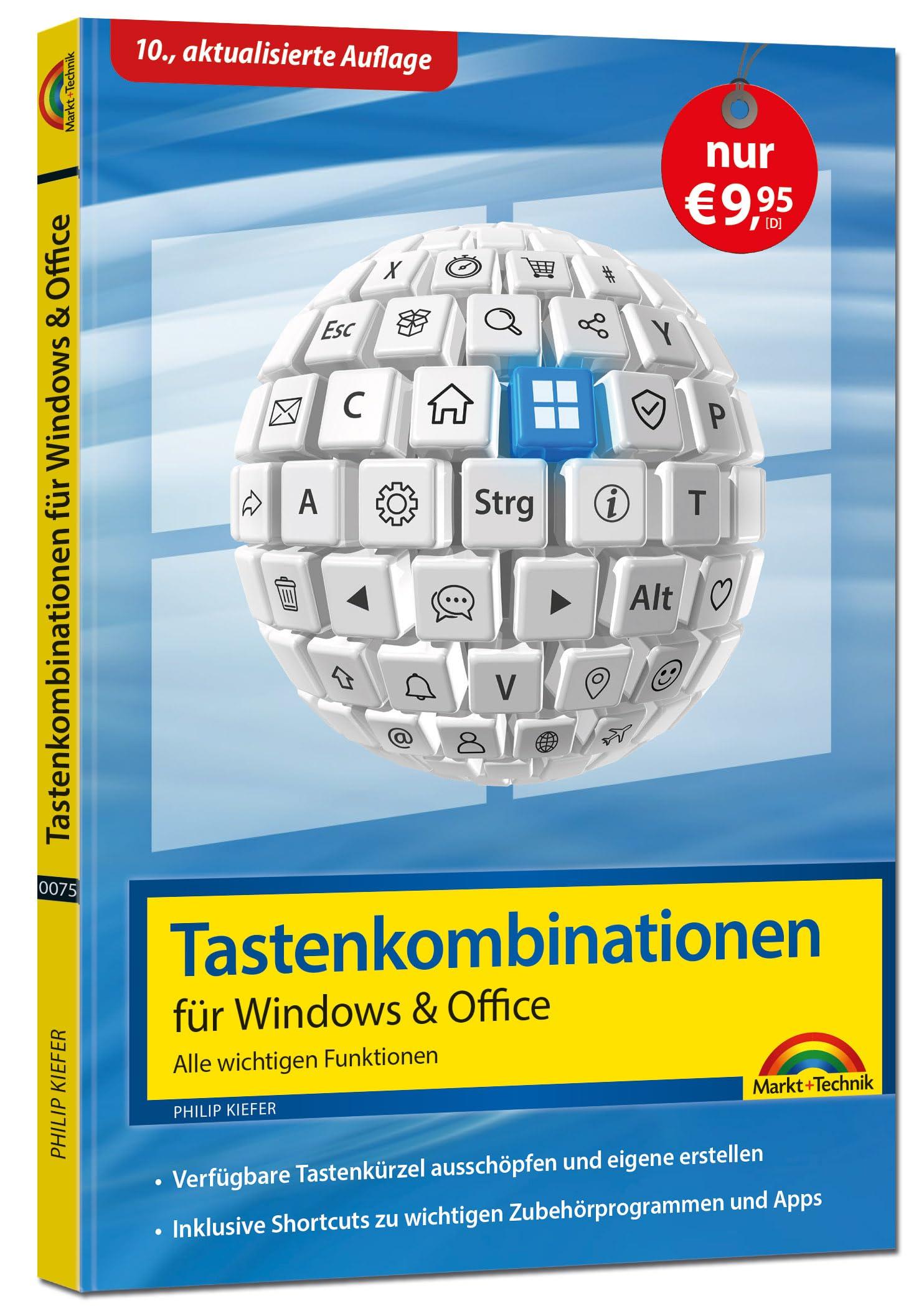 Tastenkombinationen für Windows 11, 10, 8.1, 7 & Microsoft 365, Office 2024 - 2010 - Alle wichtigen Funktionen: Windows 11, Windows 10, Windows 8.1, . 31255698_9783988100757