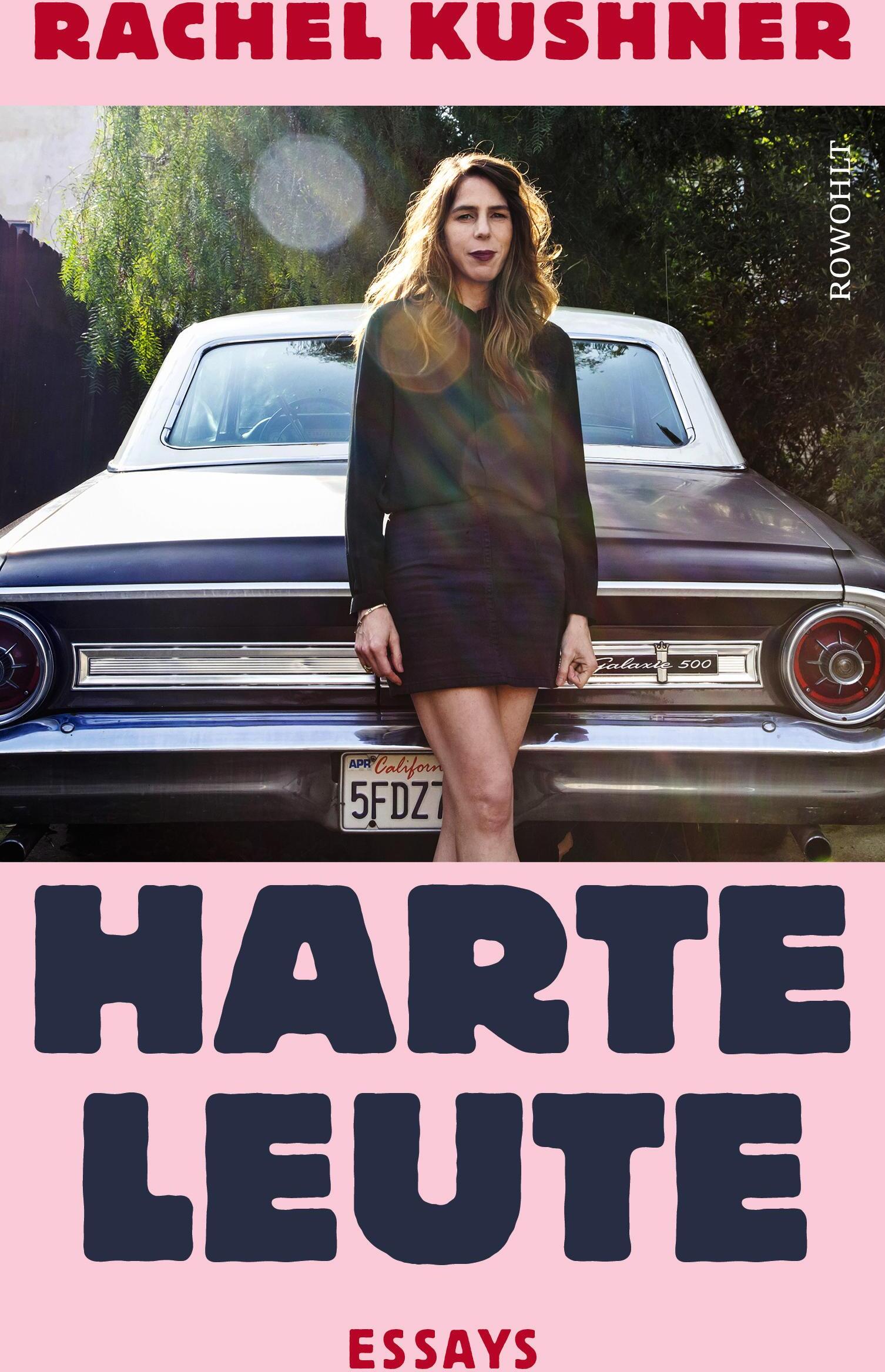 Rachel Kushner: Essays über Jeff Koons, Denis Johnson, Marguerite Duras, Flüchtlingslager, Motorradrennen, Streiks, Oldtimer und Musik 21640958_9783498002404
