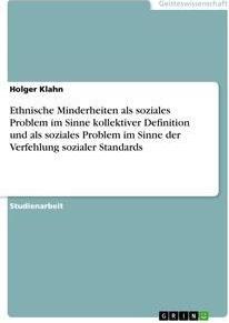 Sonstige Verlage Ethnische Minderheiten als soziales Problem im Sinne kollektiver Definition und als soziales Problem im Sinne der Verfehlung sozialer Standards