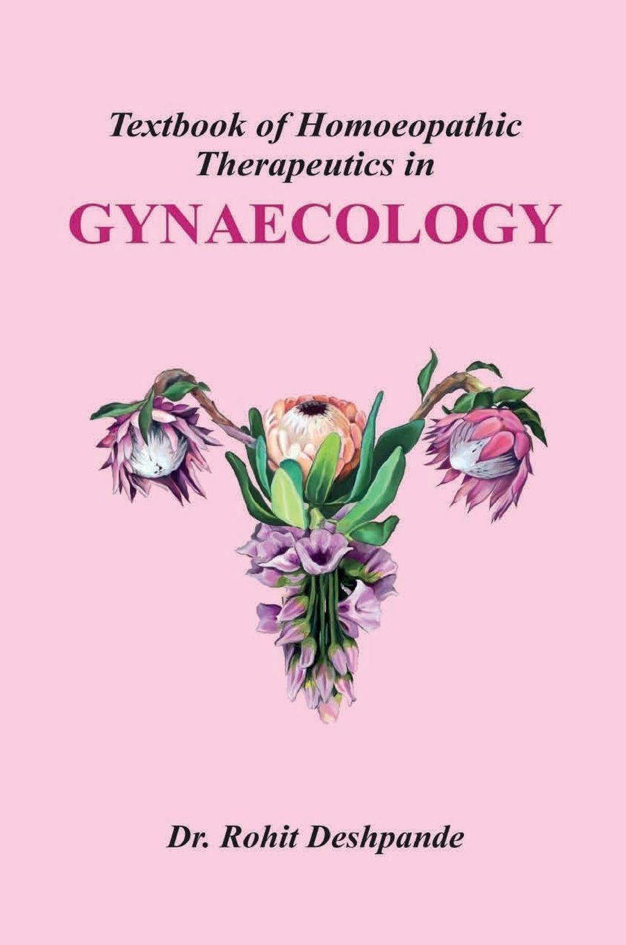 Sonstige Verlage Textbook of Homoeopathic Therapeutics in Gynaecologylogy