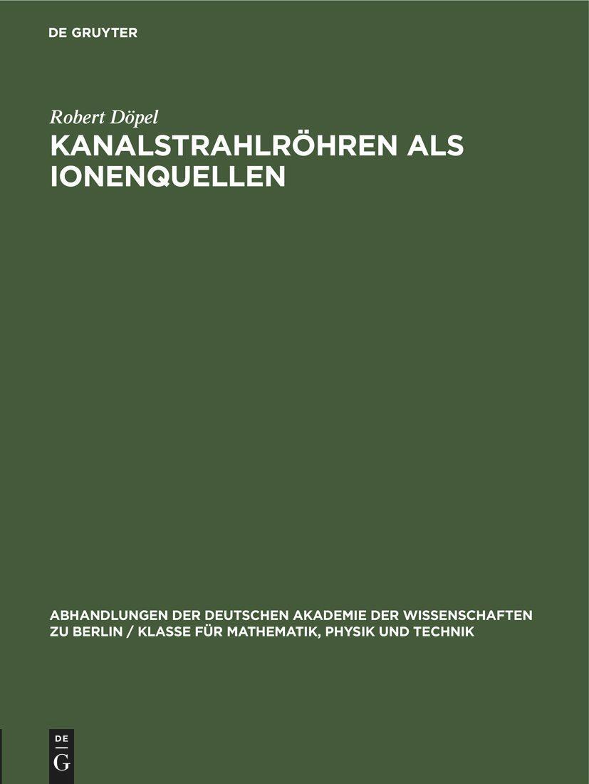 De Gruyter Kanalstrahlröhren als Ionenquellen