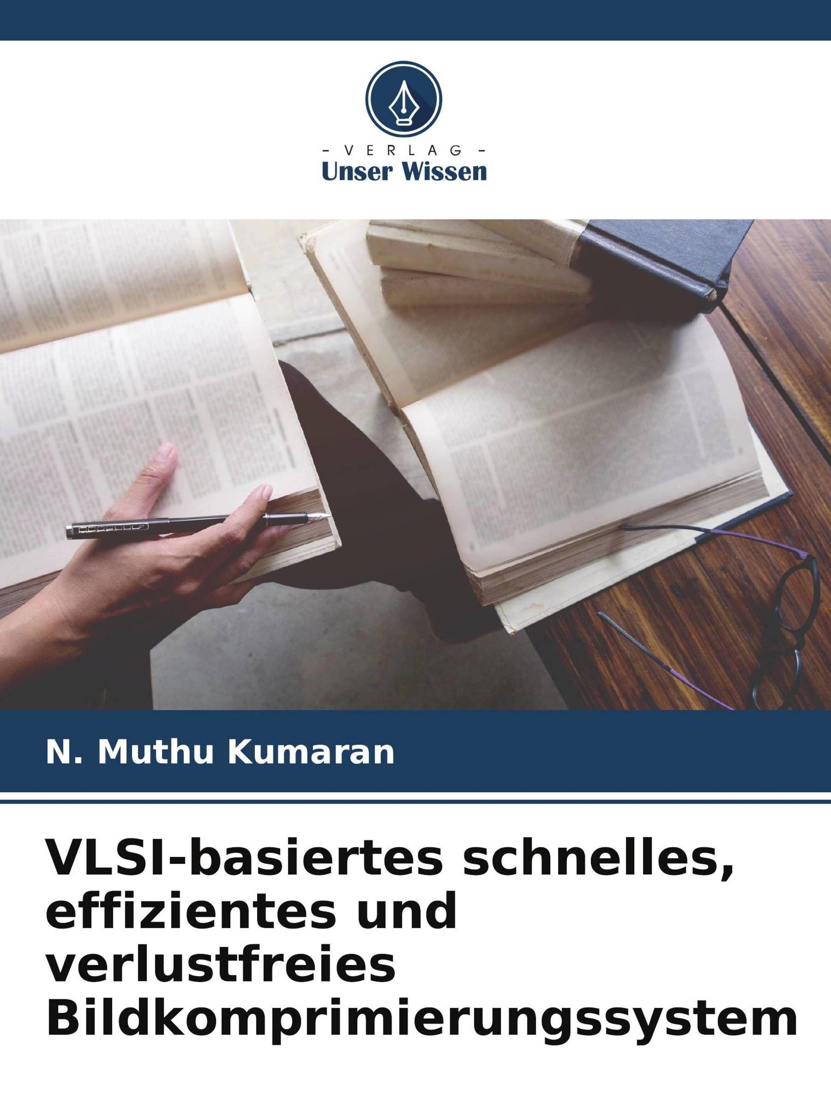 Sonstige Verlage VLSI-basiertes schnelles, effizientes und verlustfreies Bildkomprimierungssystem