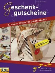 Edition XXL Geschenkgutscheine Kreative Ideen für jeden Anlass [mit über 350 Schritt-für-Schritt-Abbildungen