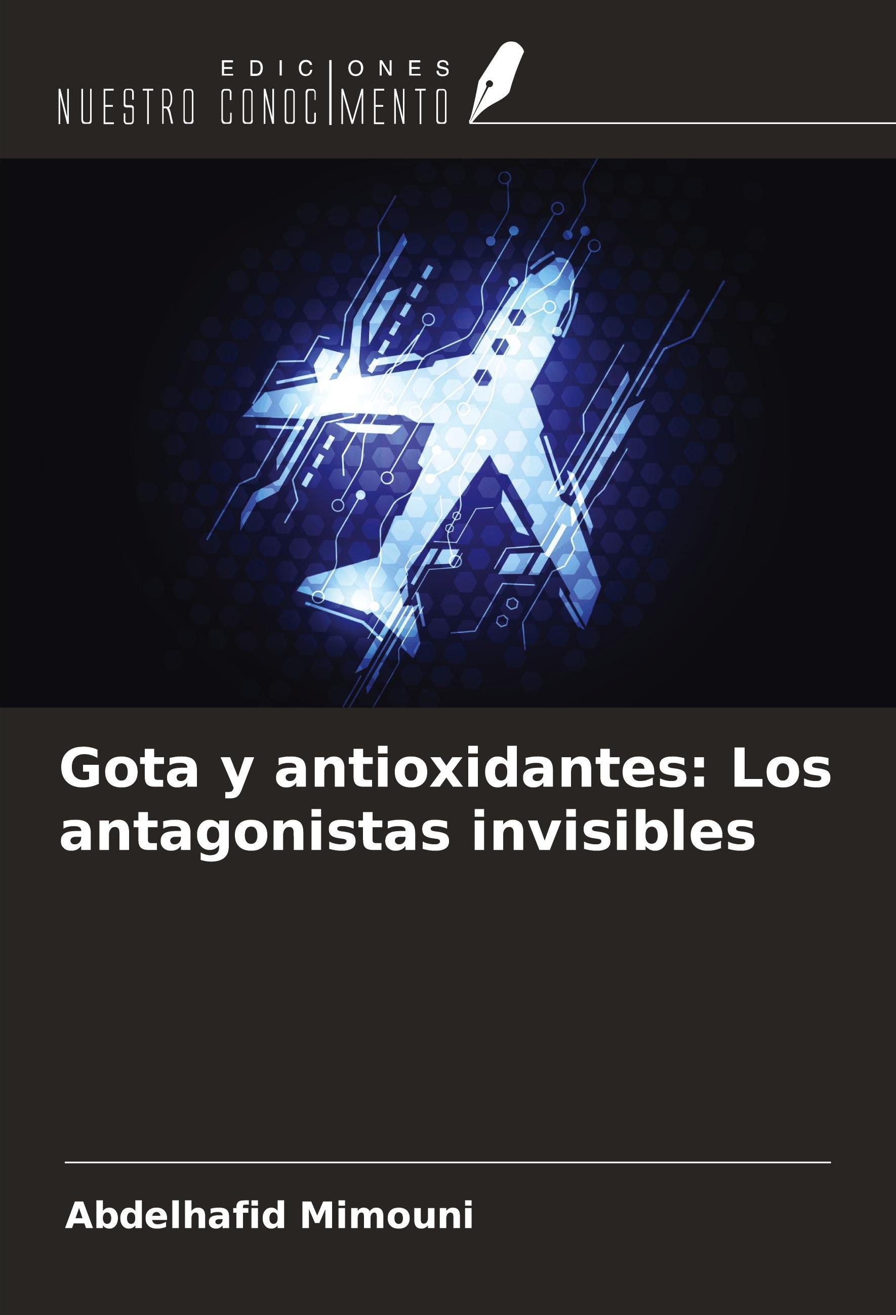 Sonstige Verlage Gota y antioxidantes: Los antagonistas invisibles