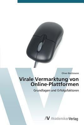 AV Akademikerverlag Virale Vermarktung von Online-Plattformen