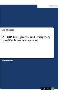 Sonstige Verlage SAP ERP. Bestellprozess und Umlagerung beim Warehouse Management