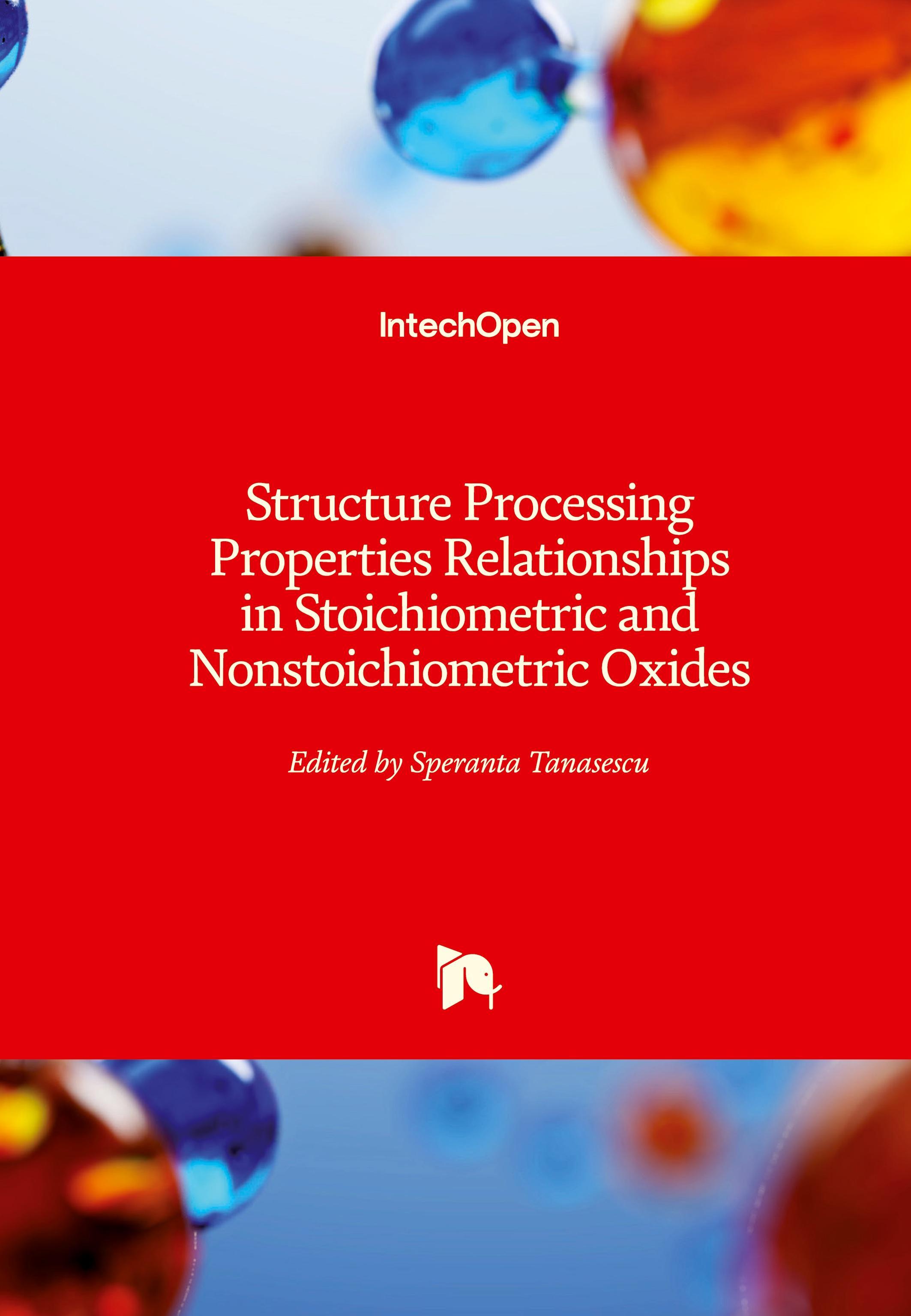 Structure Processing Properties Relationships in Stoichiometric and Nonstoichiometric Oxides