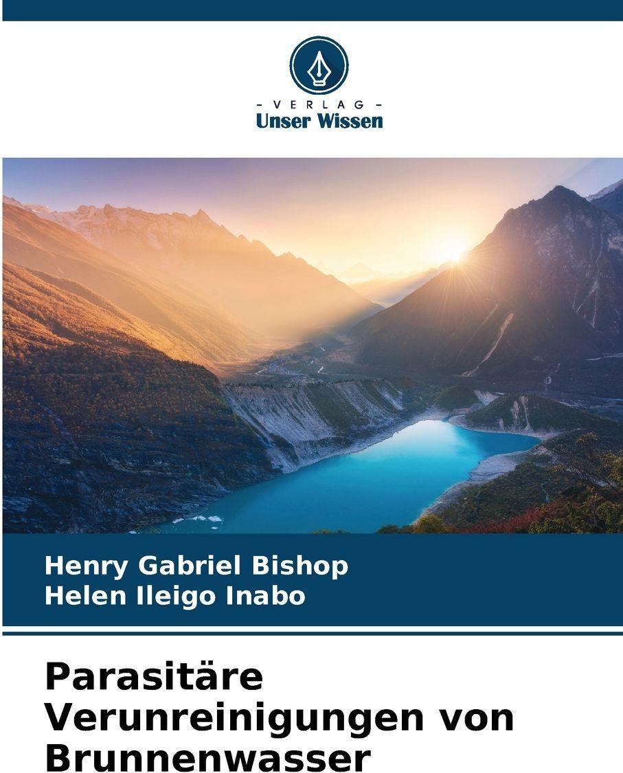 Verlag Unser Wissen Parasitäre Verunreinigungen von Brunnenwasser