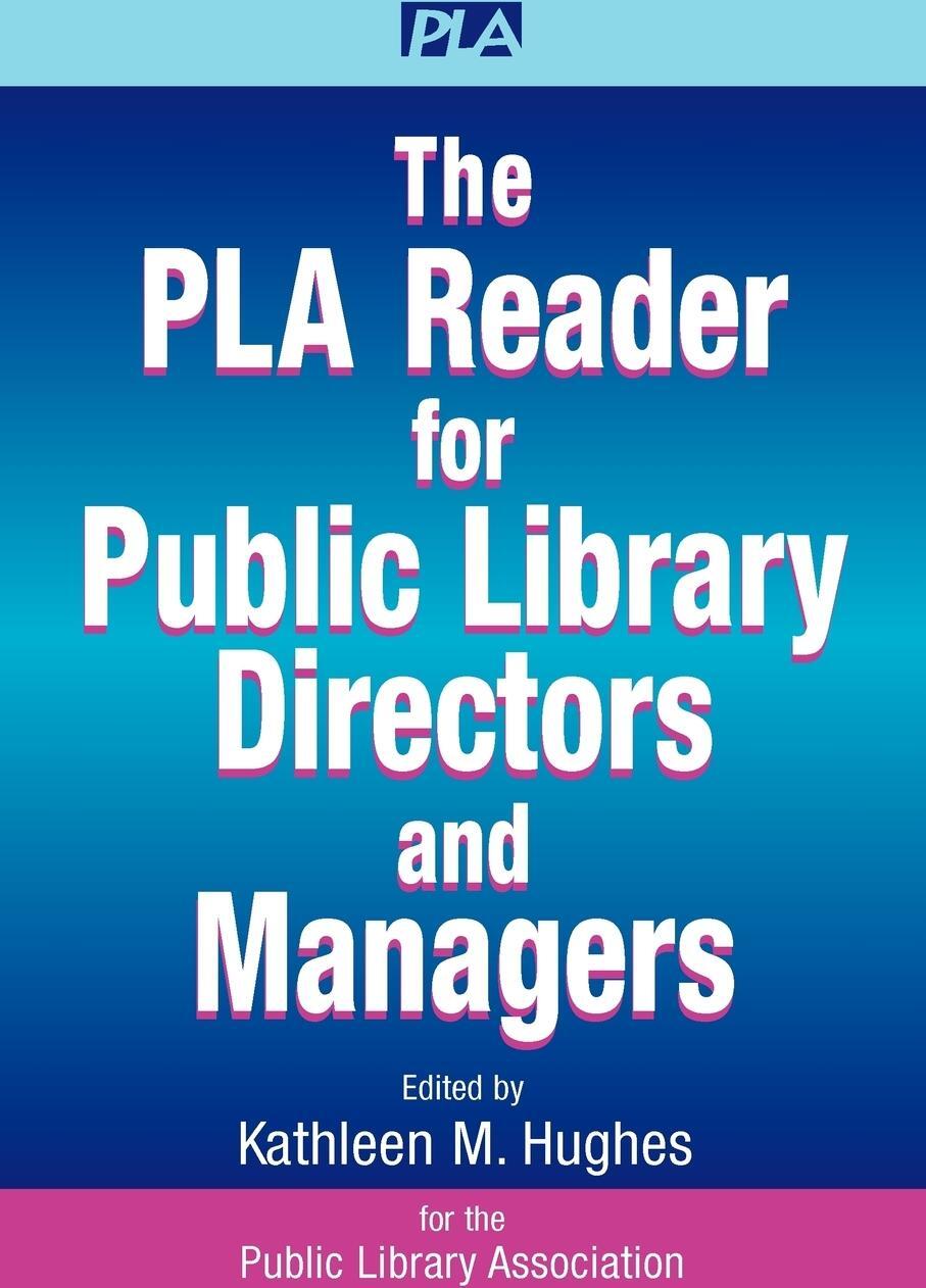 Sonstige Verlage The PLA Reader for Public Library Directors and Managers