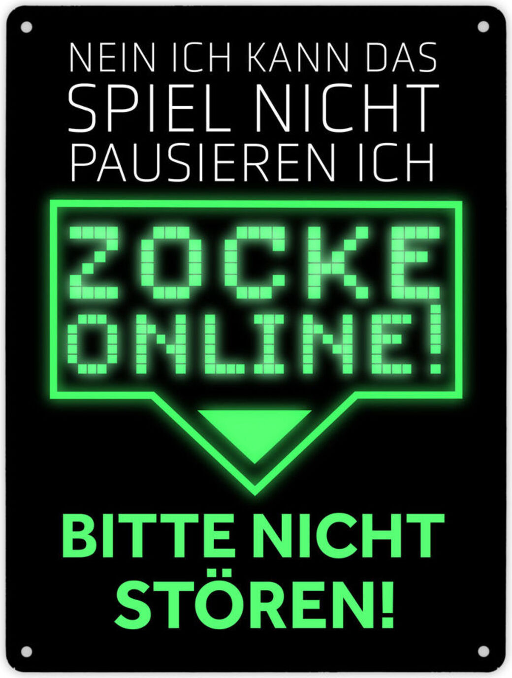 speecheese Kann nicht pausieren zocke online! Metallschild XL in 21x28 cm in grün