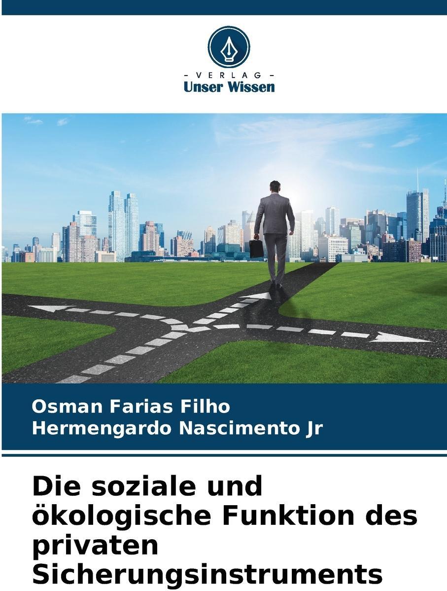 Sonstige Verlage Die soziale und ökologische Funktion des privaten Sicherungsinstruments