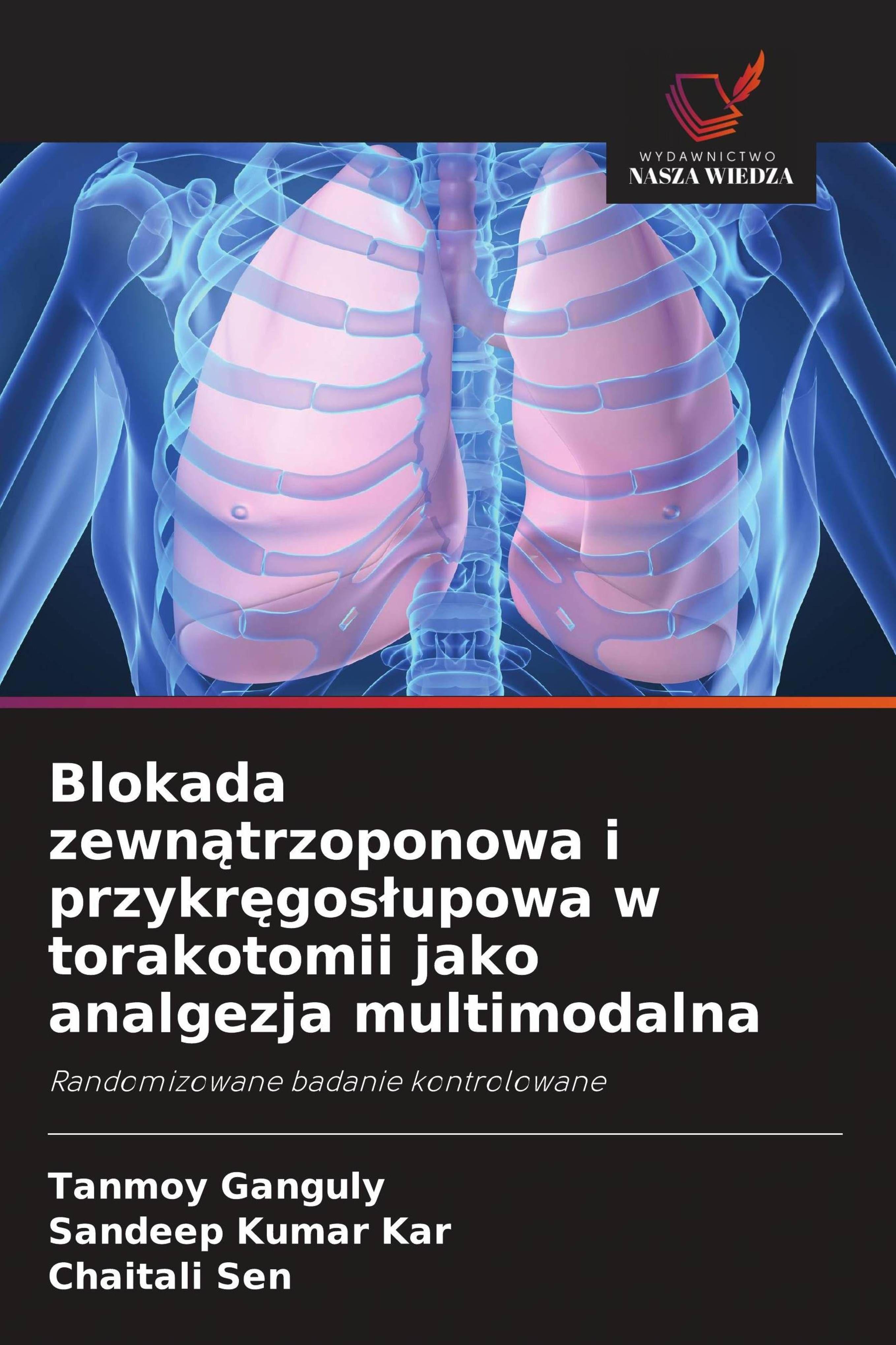 Sonstige Verlage Blokada zewn¿trzoponowa i przykr¿gos¿upowa w torakotomii jako analgezja multimodalna