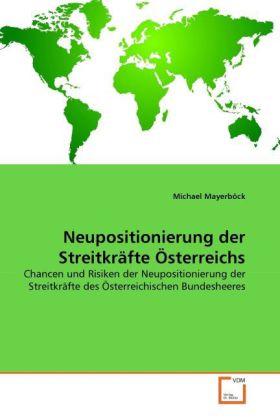 Sonstige Verlage Mayerböck, M: Neupositionierung der Streitkräfte Österreichs