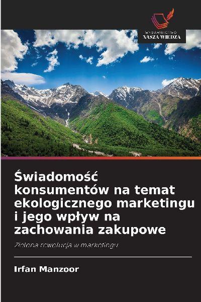 Sonstige Verlage bewusstsein der Verbraucher für grünes Marketing und dessen Einfluss auf das Kaufverhalten