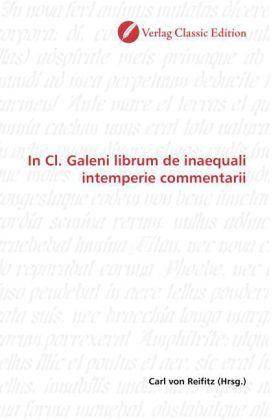 Sonstige Verlage In Cl. Galeni librum de inaequali intemperie commentarii