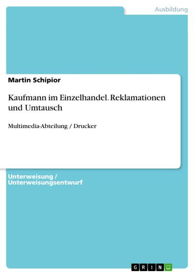 GRIN Verlag Kaufmann im Einzelhandel. Reklamationen und Umtausch
