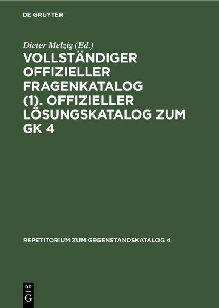 Vollständiger Offizieller Fragenkatalog (1). Offizieller Lösungskatalog zum GK 4
