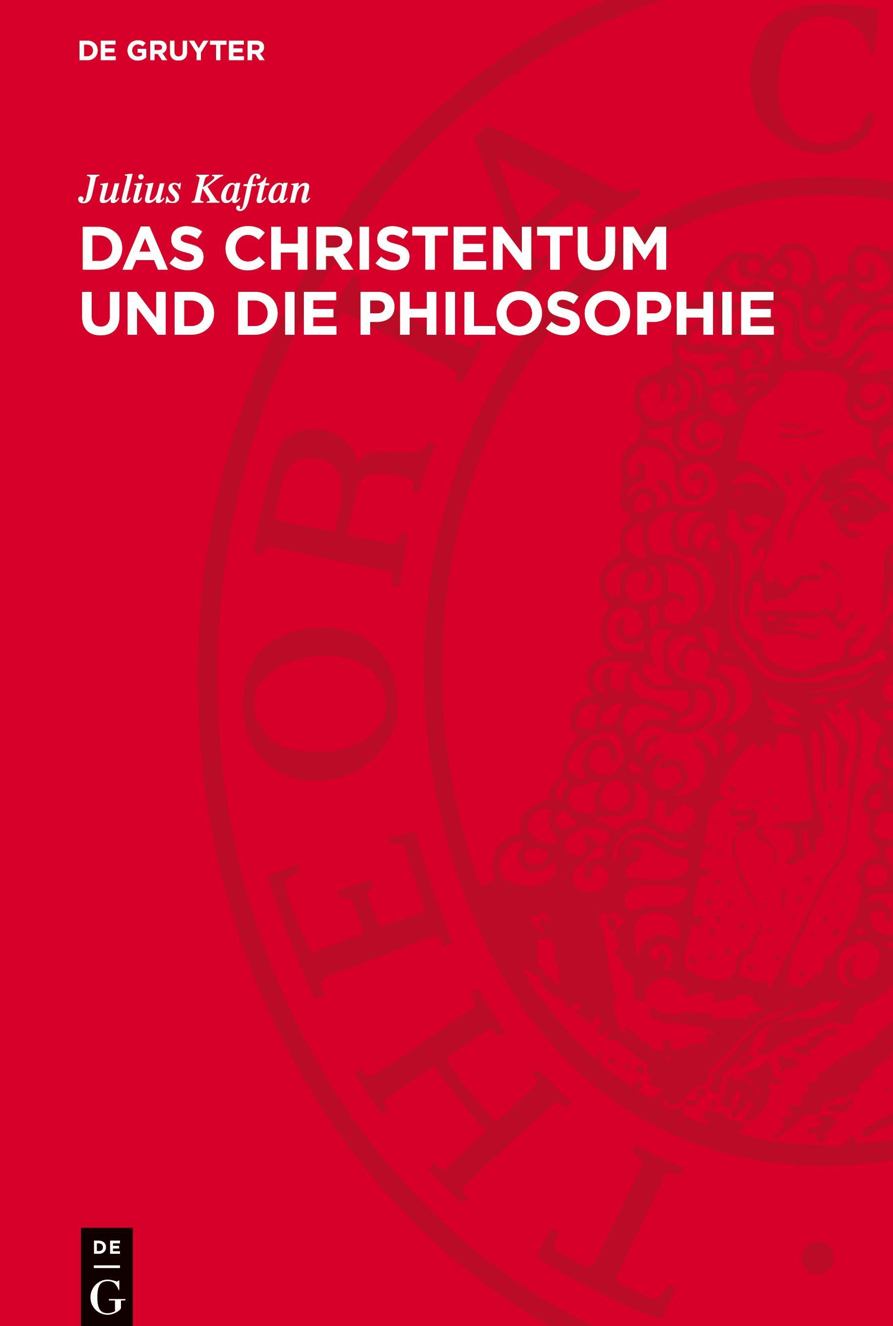 De Gruyter Das Christentum und die Philosophie