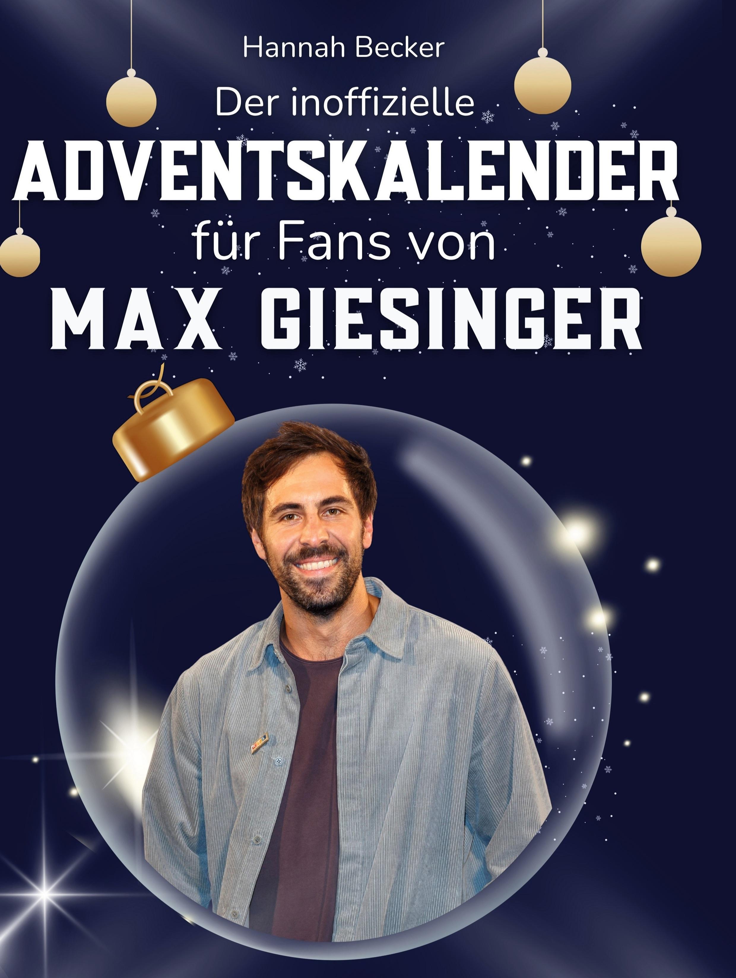 Der inoffizielle Adventskalender für Fans von Max Giesinger