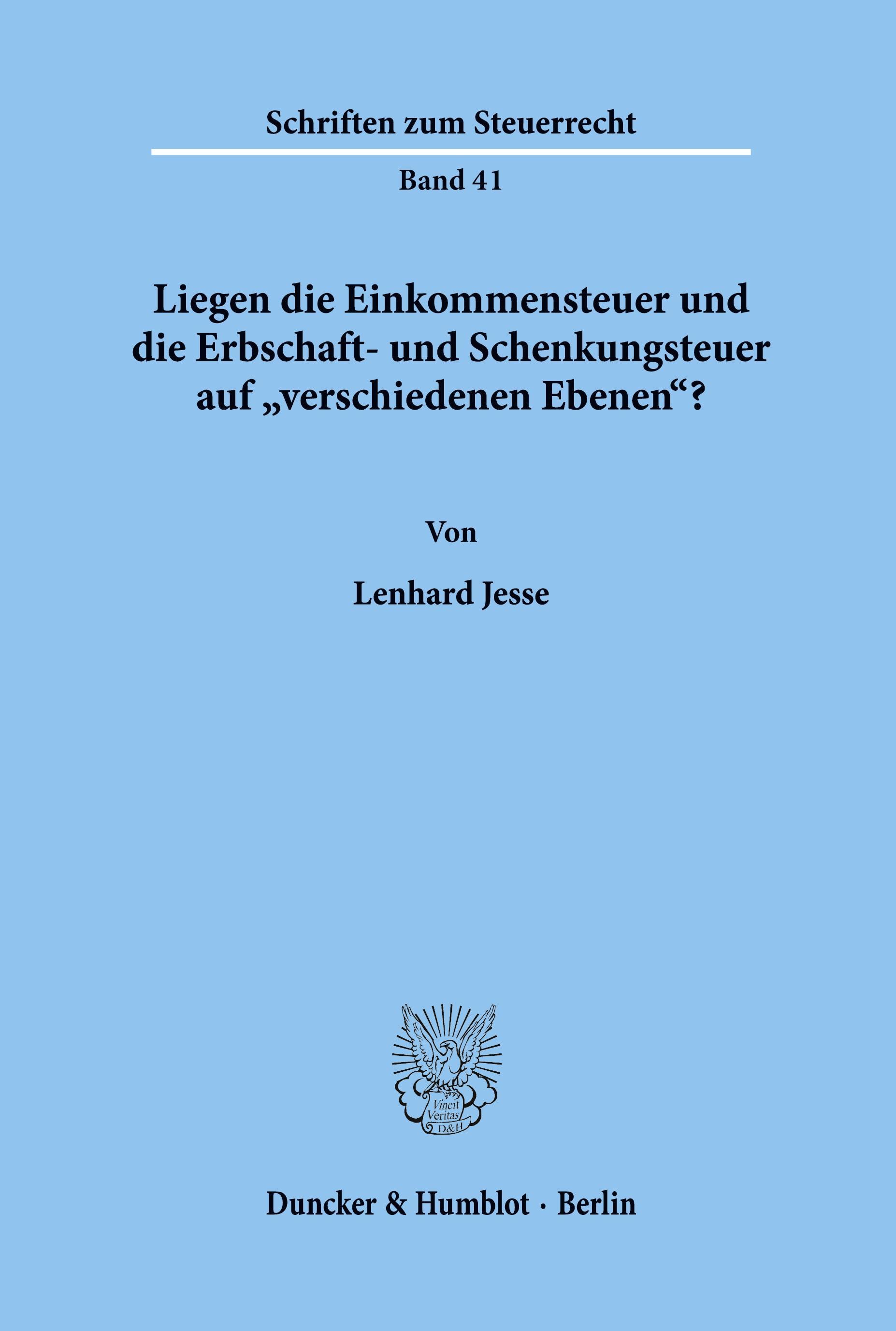 Sonstige Verlage Liegen die Einkommensteuer und die Erbschaft- und Schenkungsteuer auf "verschiedenen Ebenen'?