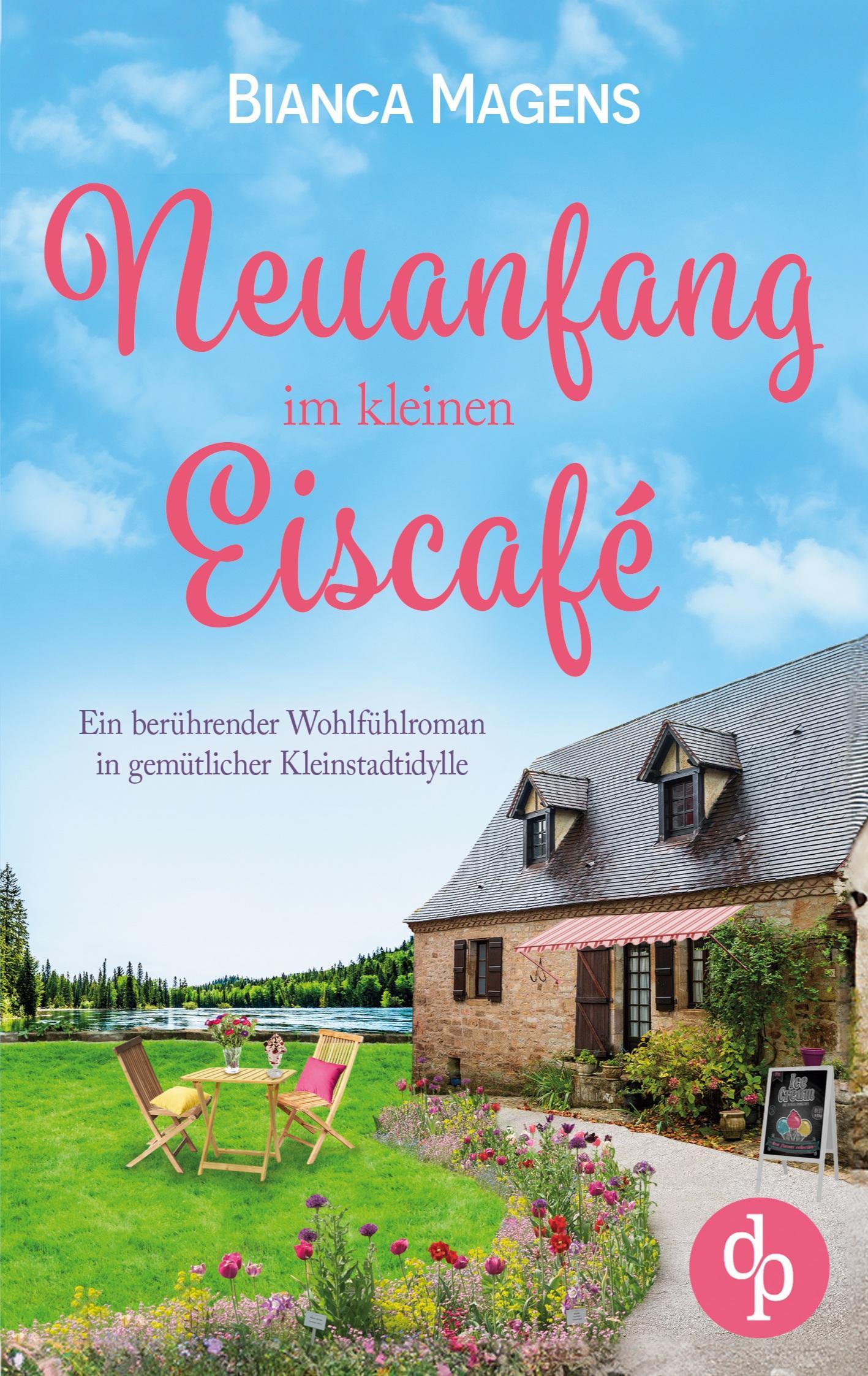 Dp Verlag, Dp DIGITAL PUBLISHERS Gmbh Neuanfang im kleinen Eiscafé