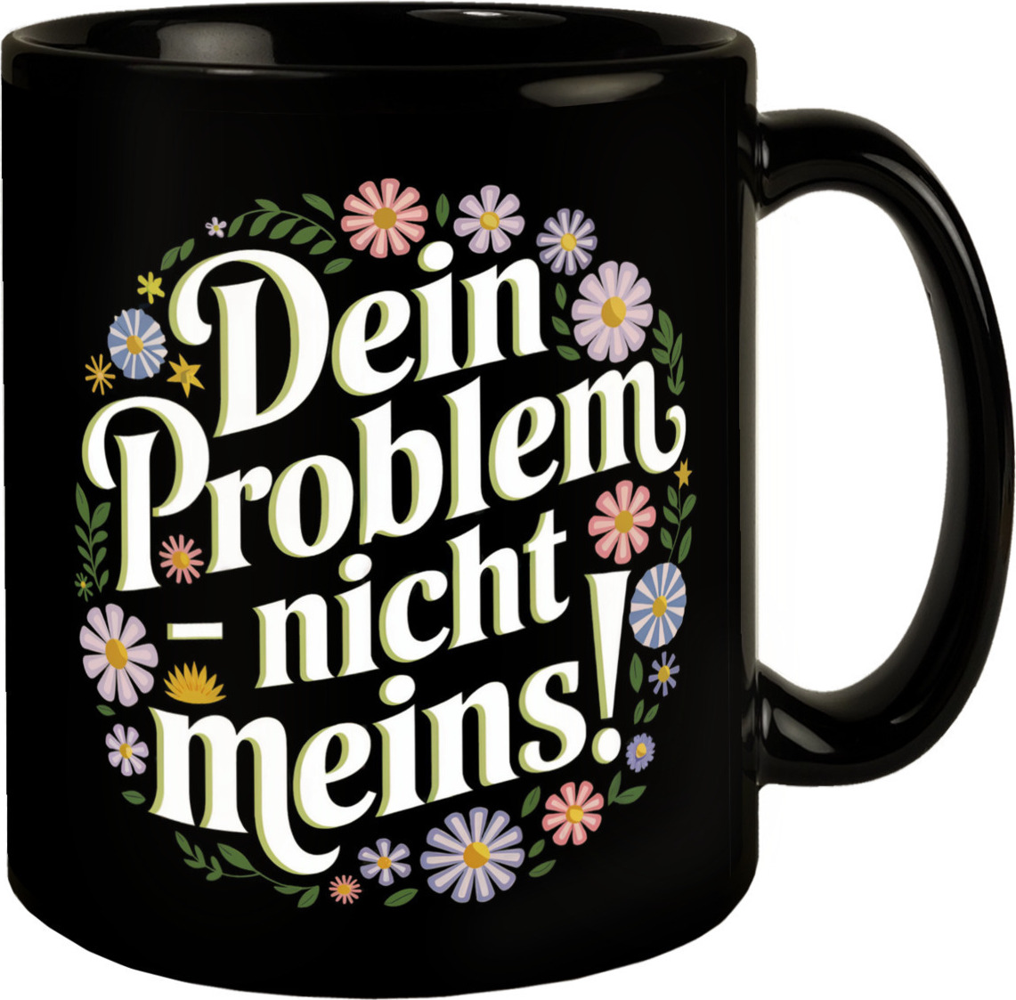 speecheese Dein Problem - nicht meins Blumensprache Tasse