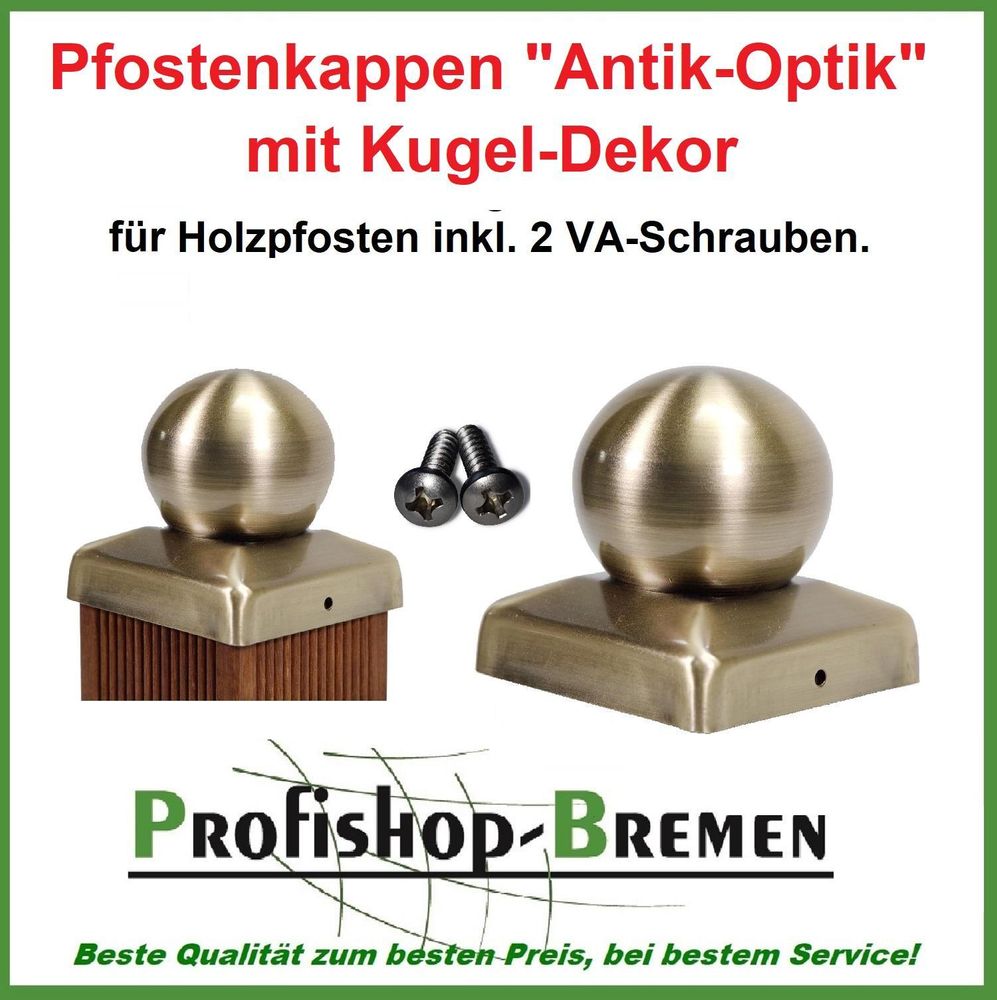 Pfostenkappe "Antik Optik" für Holzpfosten 10x10 cm mit Kugel Aufsatz, inkl. Edelstahl-Schrauben