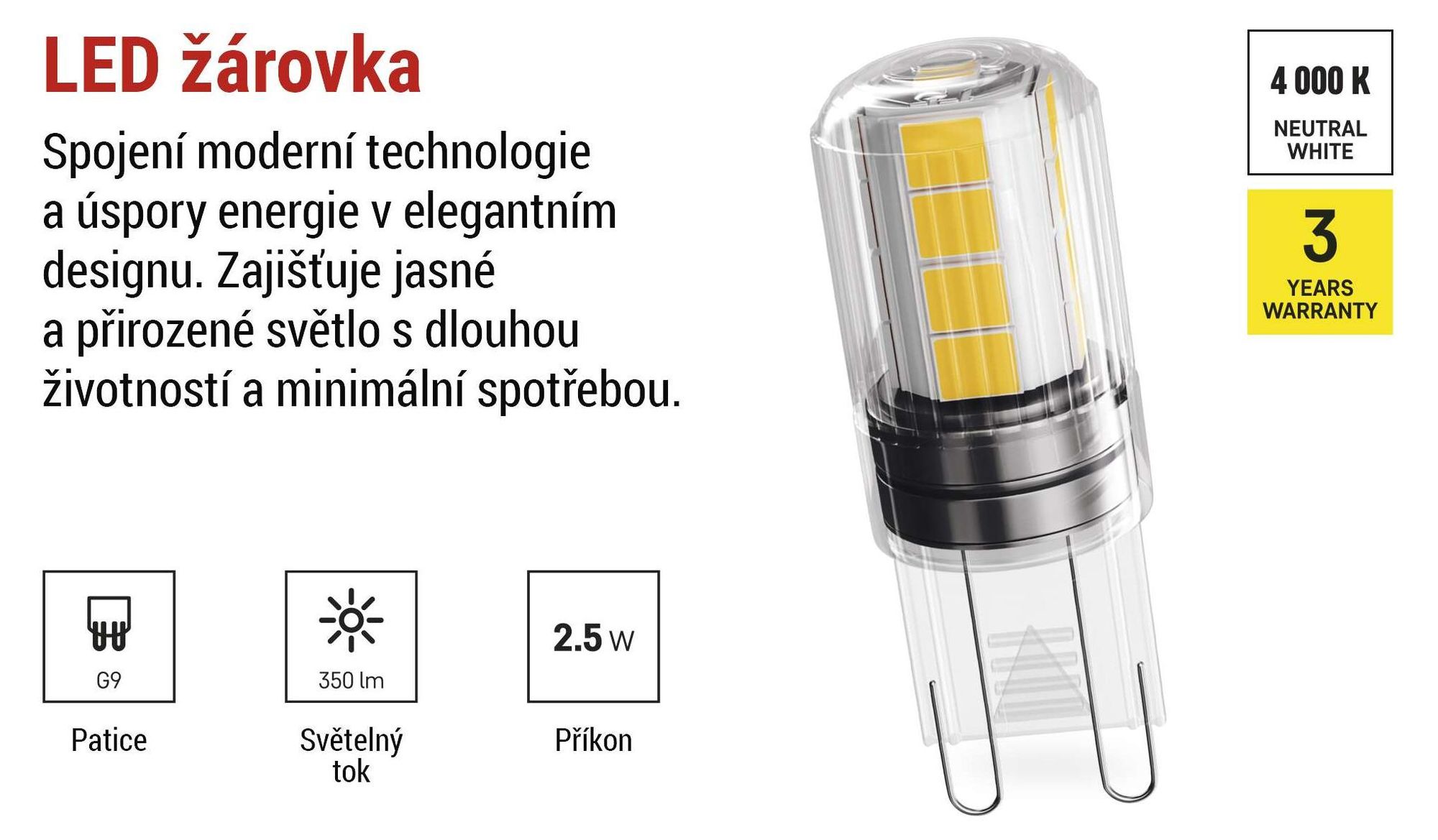 EMOS G9 LED žárovka CLASSIC 2,5 W nahrazuje 32W halogenovou žárovku, patice G9 JC s jasem 350 lm, neutrální bílá 4000 K, dlouhá životnost, ZQ9D13