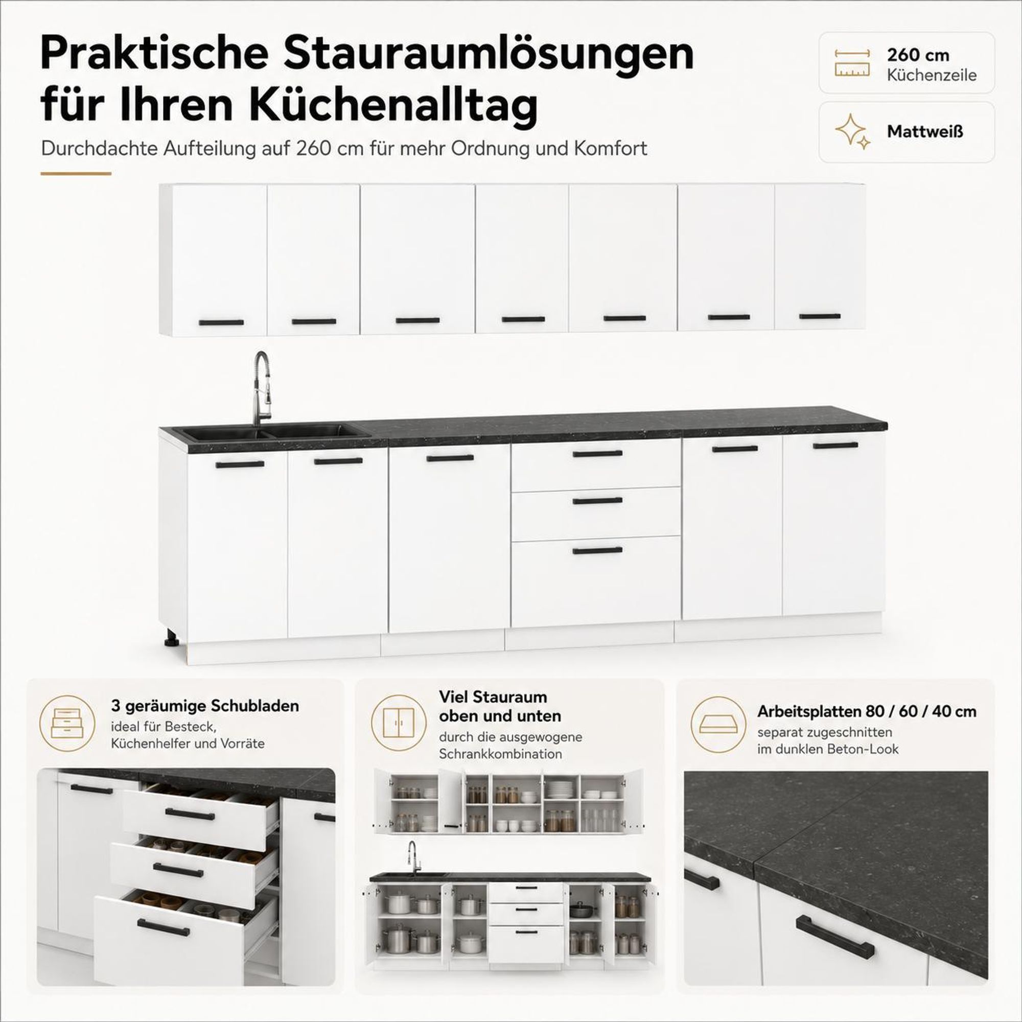 Praktische Küchenzeile 260 cm mit 3 Schubladen, viel Stauraum und pflegeleichten Fronten.