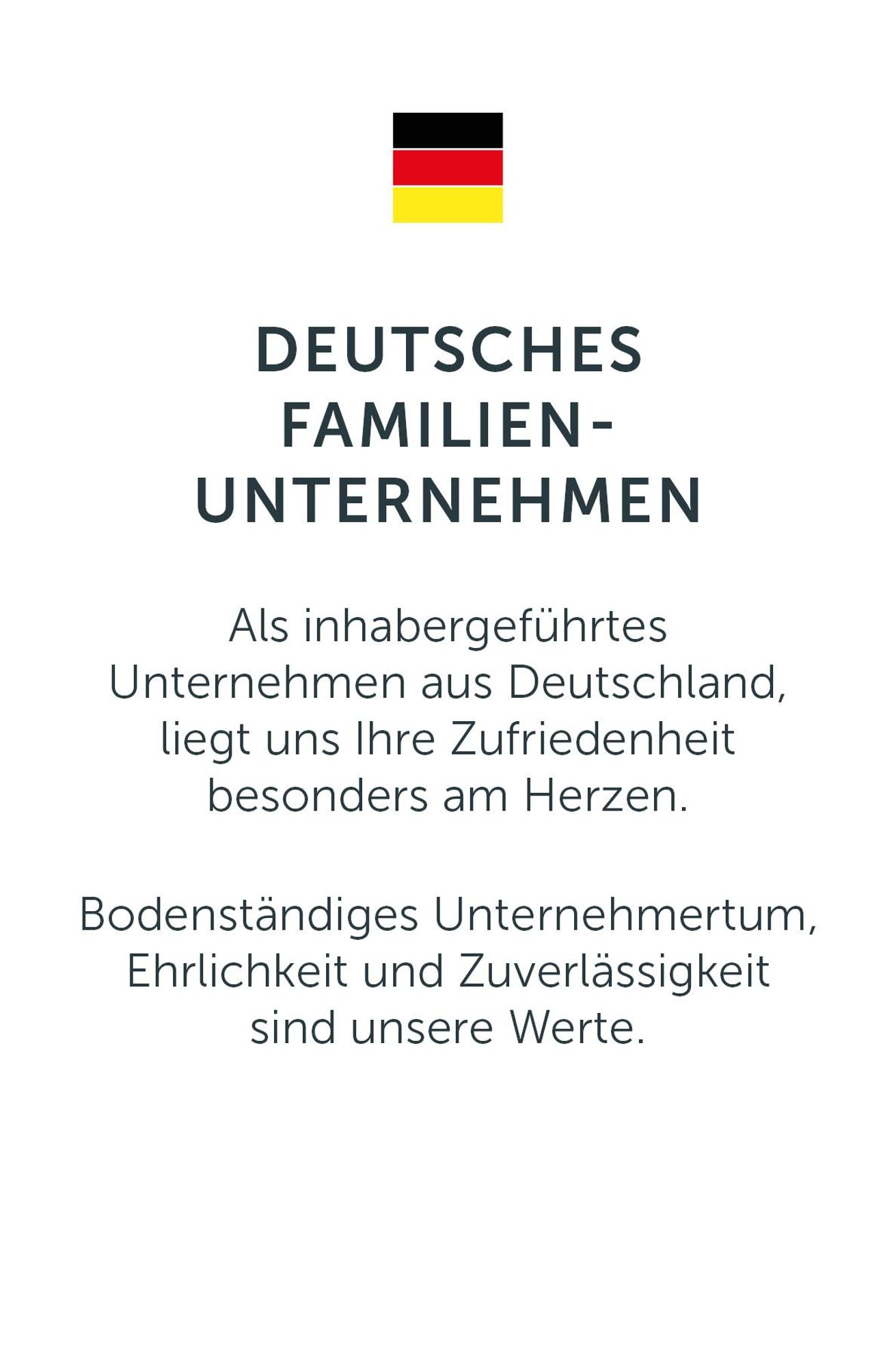 Das Bild erklärt uns als inhabergeführtes Familienunternehmen aus Deutschland.
